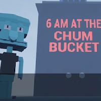 6 am at the chum bucket : horror game gameskip