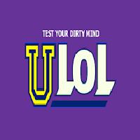 ulol - test your dirty mind